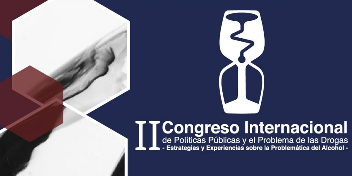 Invitan al II Congreso Internacional de Políticas Públicas y el Problema de las Drogas